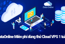 DataOnline Miễn phí dùng thử Cloud VPS 1 tuần, ai cũng kích hoạt được 11 dataonline
